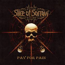 Slice Of Sorrow : Pay for Pain Slice Of Sorrow : Pay for Pain